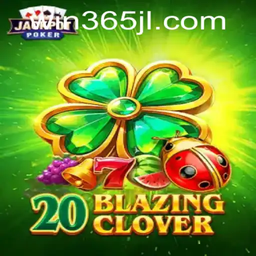 20BlazingClover: A Thrilling Fusion of Strategy and Luck